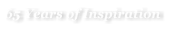 65 Years of Inspiration